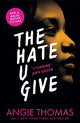 The Hate U Give: Global bestselling sensation and multi-award winning YA novel about race, power and prejudice - now a major motion picture