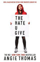 The Hate U Give: Global bestselling sensation and multi-award winning YA novel about race, power and prejudice - movie tie-in edition