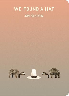 We Found a Hat: The final tale in Jon Klassen's multi-award-winning and bestselling hat trilogy, giving his deadpan finale a surprising new twist... Now in board book for babies and toddlers