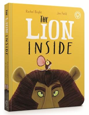 The Lion Inside Board Book: From The World of Rachel Bright & Jim Field
