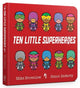 Ten Little Superheroes Board Book
