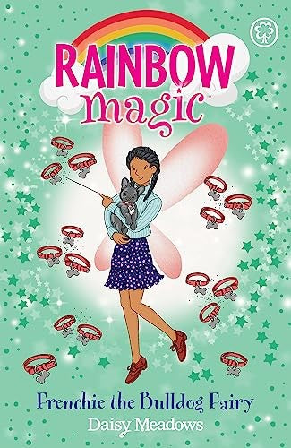 Rainbow Magic: Frenchie the Bulldog Fairy: Puppy Care Fairies Book 2