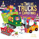 The Twelve Trucks of Christmas: A vehicle-filled singalong festive gift