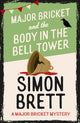 Major Bricket and the Body in the Bell Tower: A cosy crime mystery set in an English village