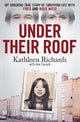 Under Their Roof: My shocking true story