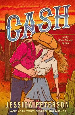 Cash: A new must-read, wildly sexy, enemies-to-lovers small-town cowboy romance