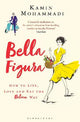 Bella Figura: How to Live, Love and Eat the Italian Way