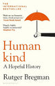 Humankind: A Hopeful History - from the presenter of the 2025 BBC 'Moral Revolution' Reith lectures
