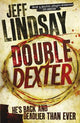 Double Dexter: The GRIPPING thriller that's inspired the Showtime series DEXTER: ORIGINAL SIN and DEXTER: RESURRECTION (Book Six)