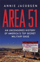 Area 51: An Uncensored History of America's Top Secret Military Base - from the bestselling author of Nuclear War: A Scenario