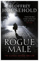 Rogue Male: A gripping chase thriller and a triumph of suspense