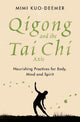 Qigong and the Tai Chi Axis: Nourishing Practices for Body, Mind and Spirit