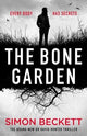 The Bone Garden: An Atmospheric, Chilling Thriller From The Sunday Times Bestselling Author