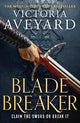 Blade Breaker: The Sunday Times bestselling fantasy series from the global phenomenon behind Tempest and Red Queen