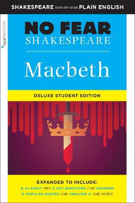 Macbeth (No Fear Shakespeare): No Fear Shakespeare Deluxe Student Editions - Shakespeare Side-by-Side Plain English
