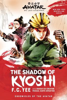 Avatar: The Last Airbender: The Shadow of Kyoshi (Chronicles of the Avatar Book 2): Volume 2