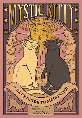 Mystic Kitty: A Cat's Guide to Meditation