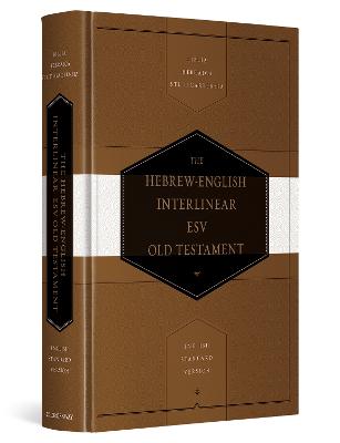 Hebrew-English Interlinear ESV Old Testament: Biblia Hebraica Stuttgartensia (BHS) and English Standard Version (ESV)