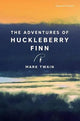 The Adventures of Huckleberry Finn: The Adventures of Huckleberry Finn (Signature Editions)