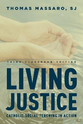 Living Justice: Catholic Social Teaching in Action