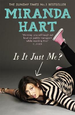 Is It Just Me?: The uplifting, feel-good memoir from the Sunday Times bestselling author of I Haven't Been Entirely Honest With You - the perfect humorous gift for mum this Mother's Day