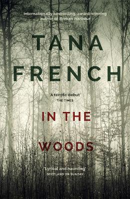 In the Woods: A truly stunning thriller and psychological mystery from one of our greatest living crime writers