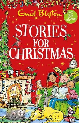 Stories for Christmas: Over 25 classic tales perfect for kids aged 5+!