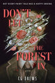 Don't Let The Forest In: A dangerously addictive queer YA horror and dark academia romance