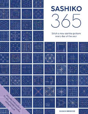 Sashiko 365: Stitch a New Sashiko Pattern Every Day of the Year