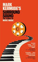 Mark Kermode's Surround Sound: The Stories of Movie Music