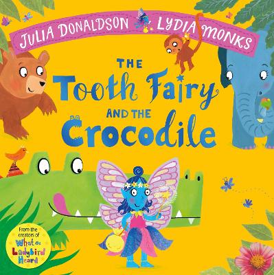 The Tooth Fairy and the Crocodile: a mag