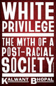 White Privilege: The myth of a post-racial society