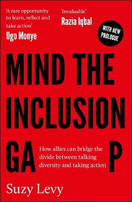 Mind the Inclusion Gap: How Allies Can Bridge the Divide Between Talking Diversity and Taking Action