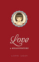 Love & Misadventure : Volume 1