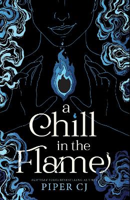A Chill in the Flame: A New Dark Romantasy from the Beloved Author of The Night and Its Moon