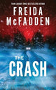 The Crash: The #1 Sunday Times Bestseller! A Pulse-Pounding Psychological Thriller from the Author of the Housemaid is Watching