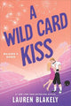 A Wild Card Kiss: A Single Dad, Second Chance Sports Romance (Ballers and Babes Book 3)