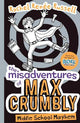 The Misadventures of Max Crumbly 2: Middle School Mayhem: Volume 2