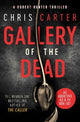 Gallery of the Dead: the CHILLING thriller from the Sunday Times bestselling author