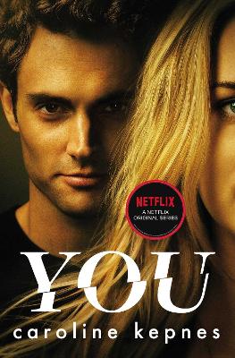 You: a completely addictive serial killer thriller! Now a major Netflix series: Volume 1