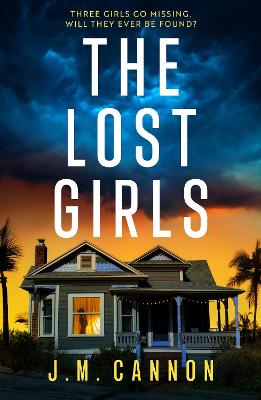 The Lost Girls: An absolutely unputdownable, pulse-pounding psychological thriller packed with twists from the author of The Quiet Wife!