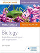 WJEC/Eduqas Biology AS/A Level Year 1 Student Guide: Basic biochemistry and cell organisation