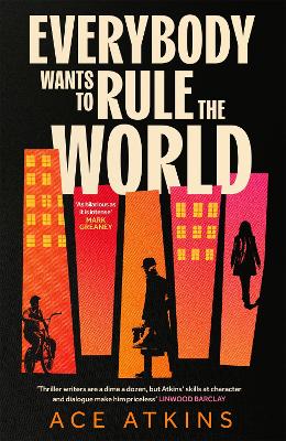 Everybody Wants to Rule the World: 'A thoroughly enjoyable spy novel' Mail on Sunday