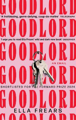 Goodlord: An Email: Shortlisted for the Forward Prize for Poetry 2024