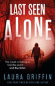 Last Seen Alone: The heartpounding new thriller you won't be able to put down!
