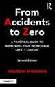 From Accidents to Zero: A Practical Guide to Improving Your Workplace Safety Culture
