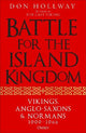 Battle for the Island Kingdom: Vikings, Anglo-Saxons & Normans, 1000-1066