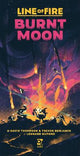Line of Fire: Burnt Moon: An Undaunted 2200 Game