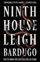 Ninth House: The global sensation from the Sunday Times bestselling author of The Familiar