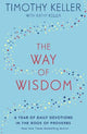 The Way of Wisdom: A Year of Daily Devotions in the Book of Proverbs (US title: God's Wisdom for Navigating Life)